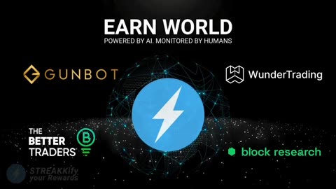 Earn. World powerd by ai. monitored by humans