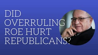 Did overruling Roe Republicans?