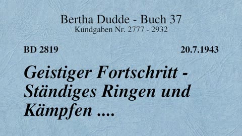 BD 2819 - GEISTIGER FORTSCHRITT - STÄNDIGES RINGEN UND KÄMPFEN ....