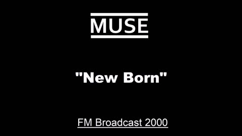 Muse - New Born (Live in Wiesen, Austria 2000) FM Broadcast