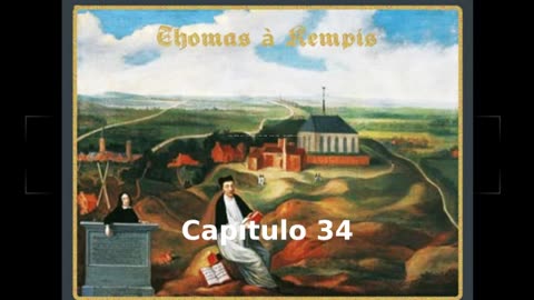 📖🕯 De la Imitación de Cristo by Thomas à Kempis - Capítulo 34