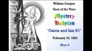 Mystery Babylon Hour 4 Osiris & Isis Part 1 - Bill Cooper