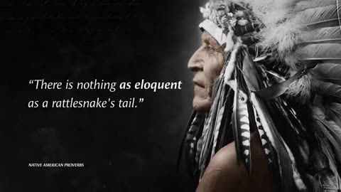 These native American proverbs Are life changing