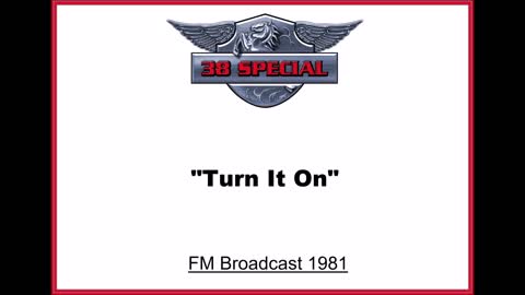 38 Special - Turn It On (Live in Atlanta, Georgia 1981) FM Broadcast