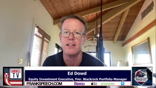 Ed Dowd Joins WarRoom To Discuss Grim Outlook On Global Economy