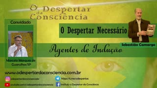 O DESPERTAR NECESSÁRIO - AGENTES DE INDUÇÃO