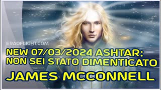 NEW 07/03/2024 Ashtar: Non sei stato dimenticato.