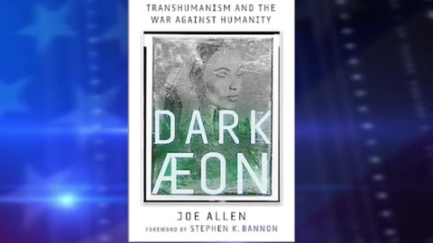 Dark Aeon: Transhumanism and the War against Humanity | Pre-Order Joe Allen’s Book Today