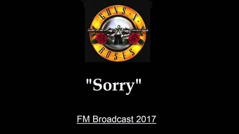 Guns N' Roses - Sorry (Live in New York City 2017) FM Broadcast