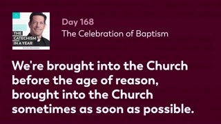 Day 168: The Celebration of Baptism — The Catechism in a Year (with Fr. Mike Schmitz)