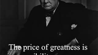 Sir Winston Churchill Quote - The price of greatness...