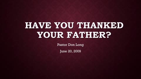 Have You Thanked Your Father? (June 20, 2009)