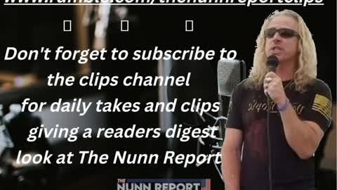 Subscribe to the "Clips" channel at www.rumble.com/thenunnreportclips