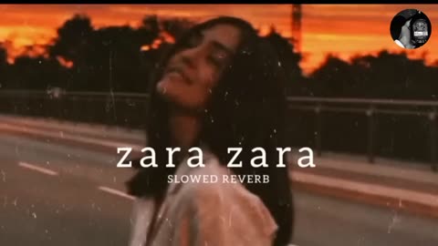 ZARA ZARA HINDI SONG | RELAXING SONG | slowed + reverbed