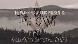 THE OWL: Chapter 4 - HALLOWEEN SPECIAL 2023