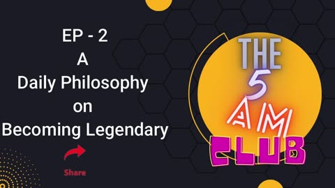 EP - 2 | A Daily Philosophy on Becoming Legendary | The 5 AM CLUB | Audio Book