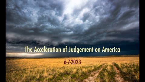 America's Judgement Accelerates