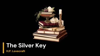 The Silver Key - H.P. Lovecraft