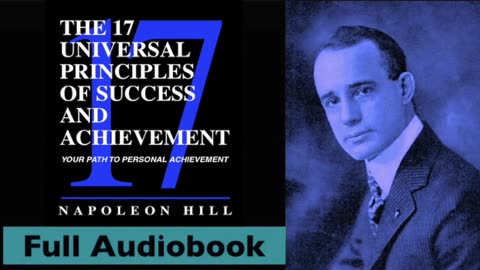 Napoleon Hill’s The 17 Universal Principles Of Success And Achievement - Full Audio