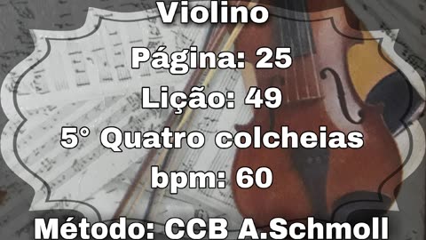 Página: 25 Lição: 49 5° Quatro colcheias - Violino [60 bpm]