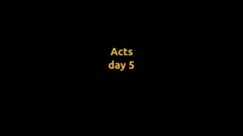 Acts: day 5