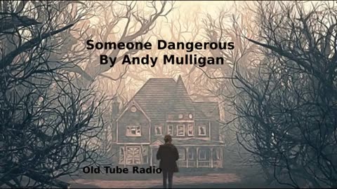 Someone Dangerous By Andy Mulligan