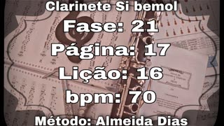 Fase: 21 Página: 17 Lição: 16 - Clarinete Si bemol [70 bpm]