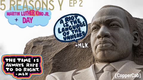5 Reasons Y - Episode 2 Martin Luther King Jr. Day!! ☮️✊🏿❤️ (1/16/23)