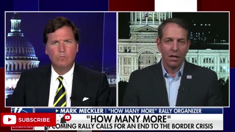 Tucker Carlson's LAST Show: Mark Meckler Organizing Rally to Force Action on Texas Border Crisis