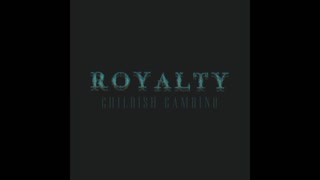 Childish Gambino - ROYALTY Mixtape