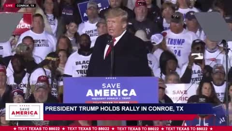 President Trump on Trump Rally in Conroe, Texas(Speech starts at 35:00)