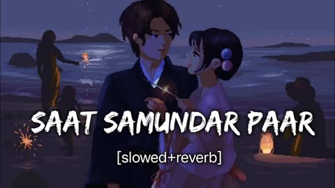 Saat samundar song/ lofi song lyrics