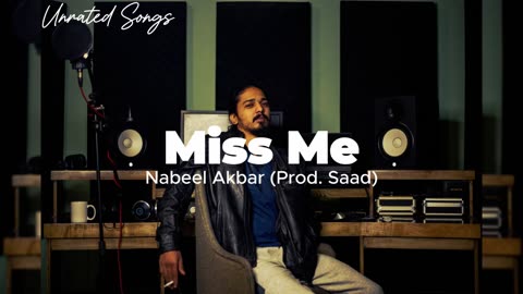 Miss Me - Nabeel Akbar (Prod. Saad) | Deathwish (Unrated Songs)
