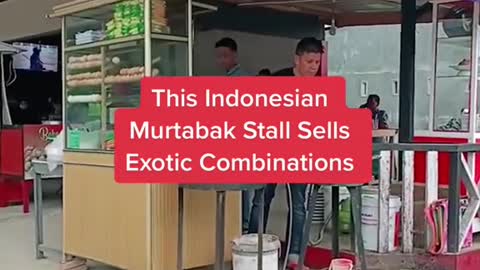 This IndonesianMurtabak Stall SellsExotic Combinations