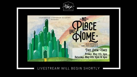 LCA - No Place Like Home 6 pm [second performance]