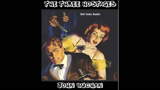 The Three Hostages by John Buchan Episode 1 & 2. BBC RADIO DRAMA
