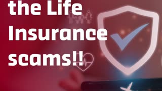 Beware of the Life Insurance scams!!