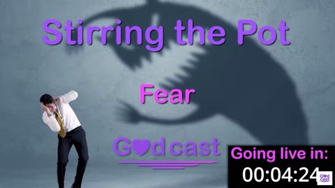 Stirring the Pot - Eps 28 - Fear