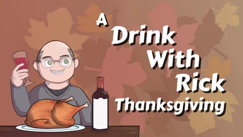 A Drink With Rick Thanksgiving Special 2023 | DWR-228