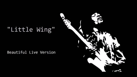 Jimi Hendrix - Little Wing (Beautiful Live Version) Audio