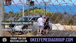 O’KEEFE UNDERCOVER IN LAHAINA PART 1: Maui police and sheriffs tell