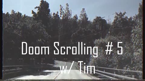 Doom Scrolling #5 (EMERGENCY BROADCAST TRANSMISSION)