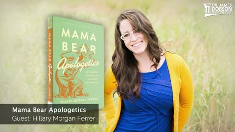 Mama Bear Apologetics with Guest Hillary Morgan Ferrer