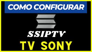 SSIPTV PARA TV SONNY