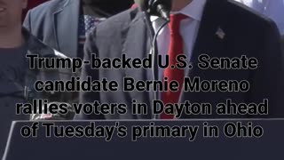 Trump-backed U.S. Senate candidate Bernie Moreno rallies voters ahead of Tuesday's primary in Ohio