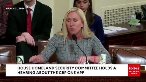 Marjorie Taylor Greene Confronts Top CPB Official About CPB One App Used By Migrants Entering U.S.