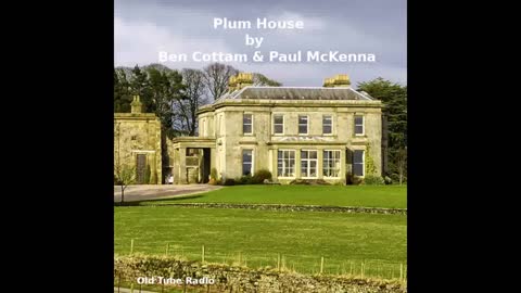 Plum House (Pilot) by Ben Cottam & Paul McKenna