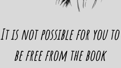 It Is Not Possible For You To Be Free From The Book He Is A Book Reader But Not A Book Owner.