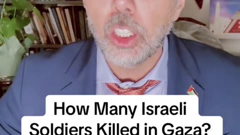 Thought we don't know how many Israeli solders have been killed since October 7,