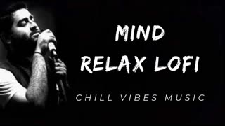 LOFI Mashup - Mind Relaxing (Slow X Reverb)